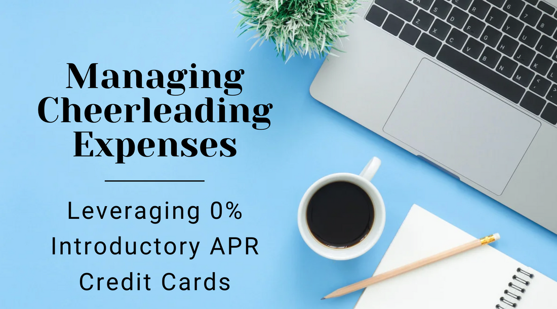 blog post about managing cheerleading expenses, leveraging 0% introductory APR credit cards