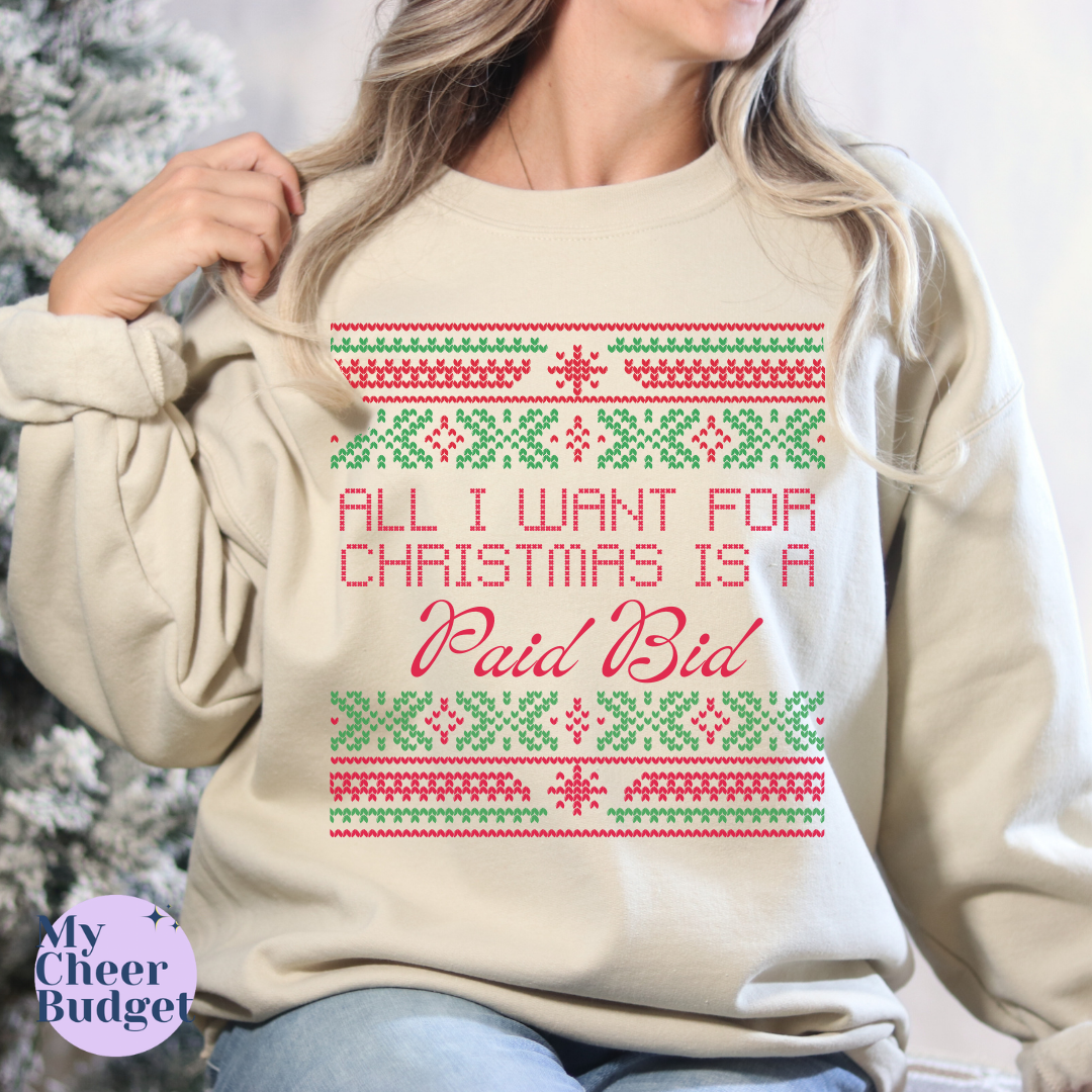 All I Want for Christmas is a Paid Bid | Crew Neck Sweatshirt