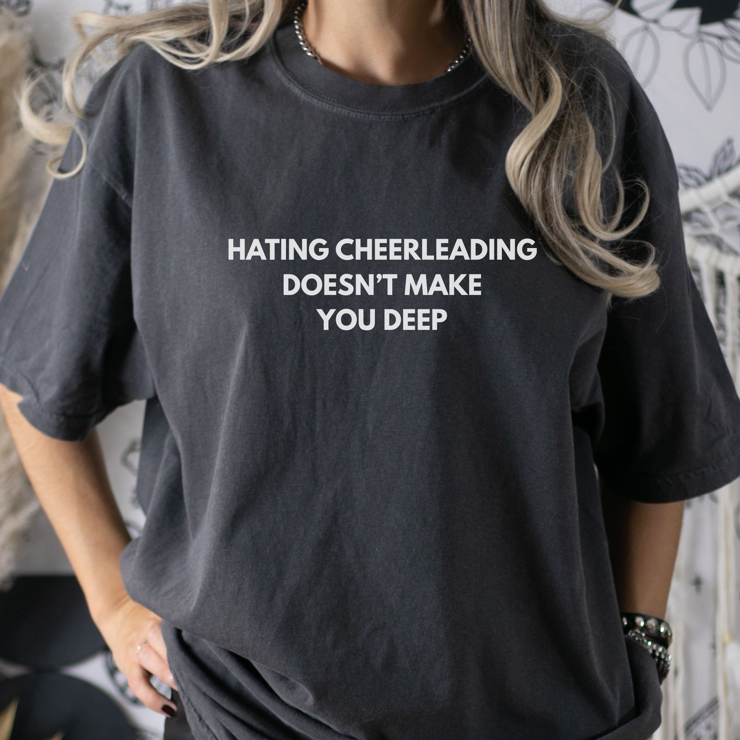 Hating Cheerleading Doesn't Make You Deep | Premium T-shirt