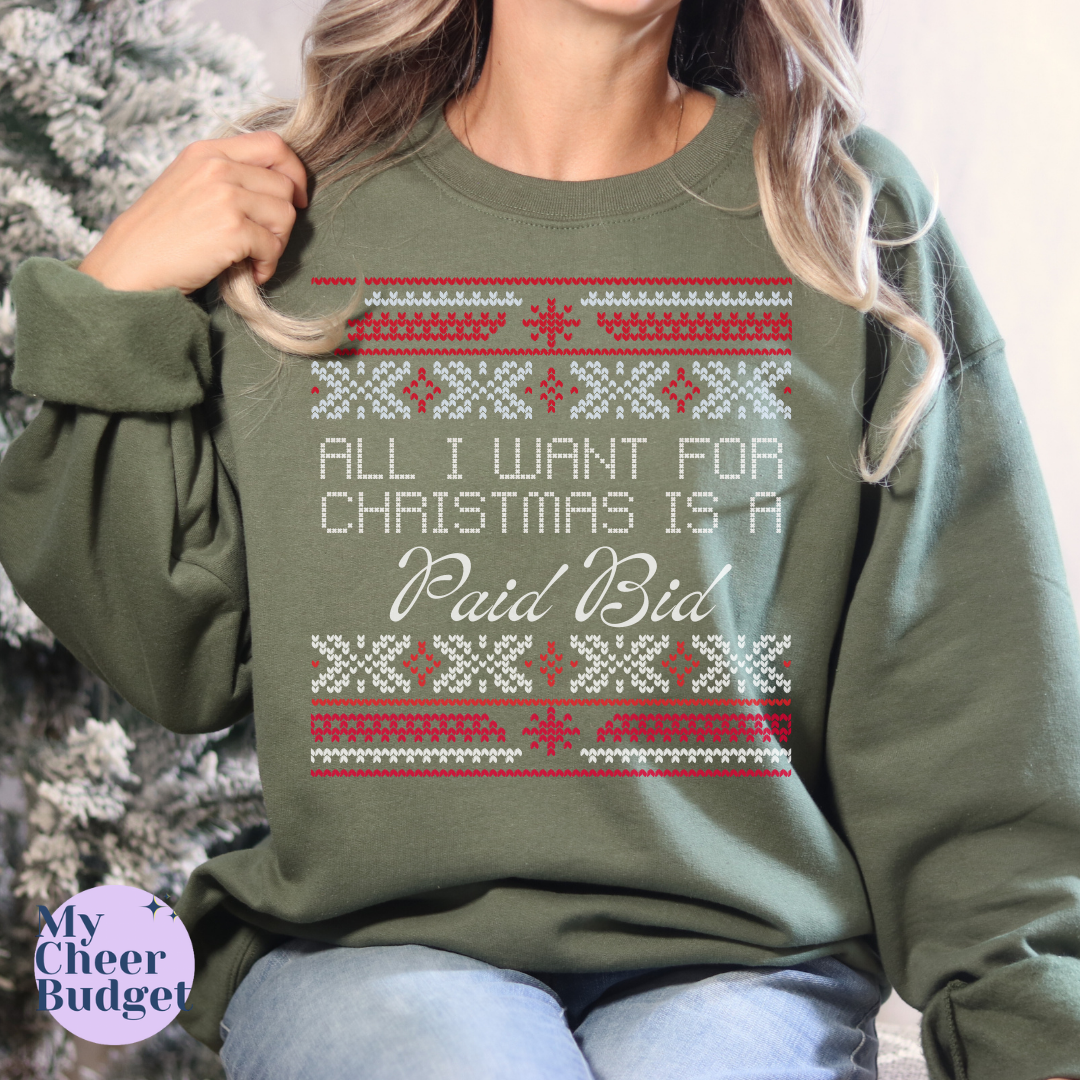 All I Want for Christmas is a Paid Bid | Crew Neck Sweatshirt