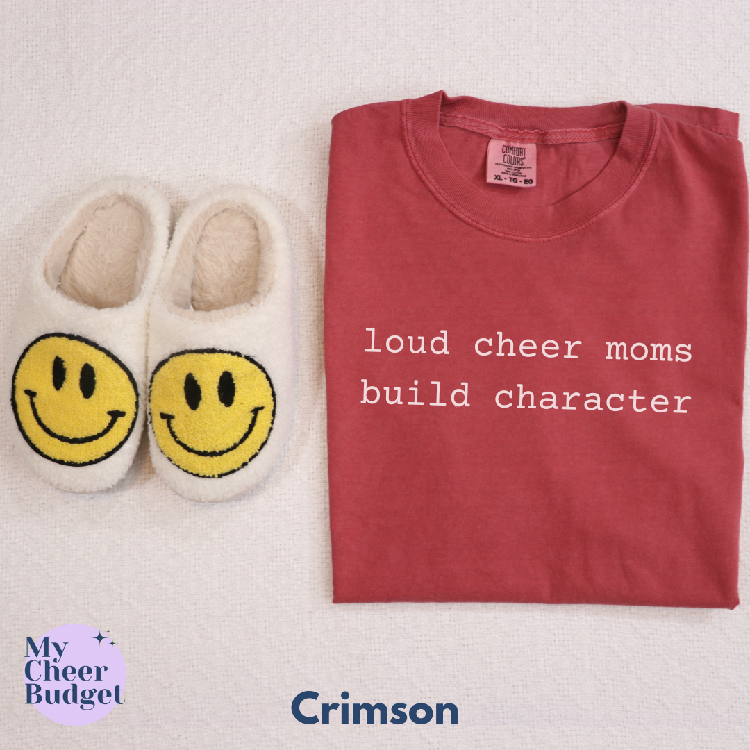 red t-shirt with white text 'loud cheer moms build character'