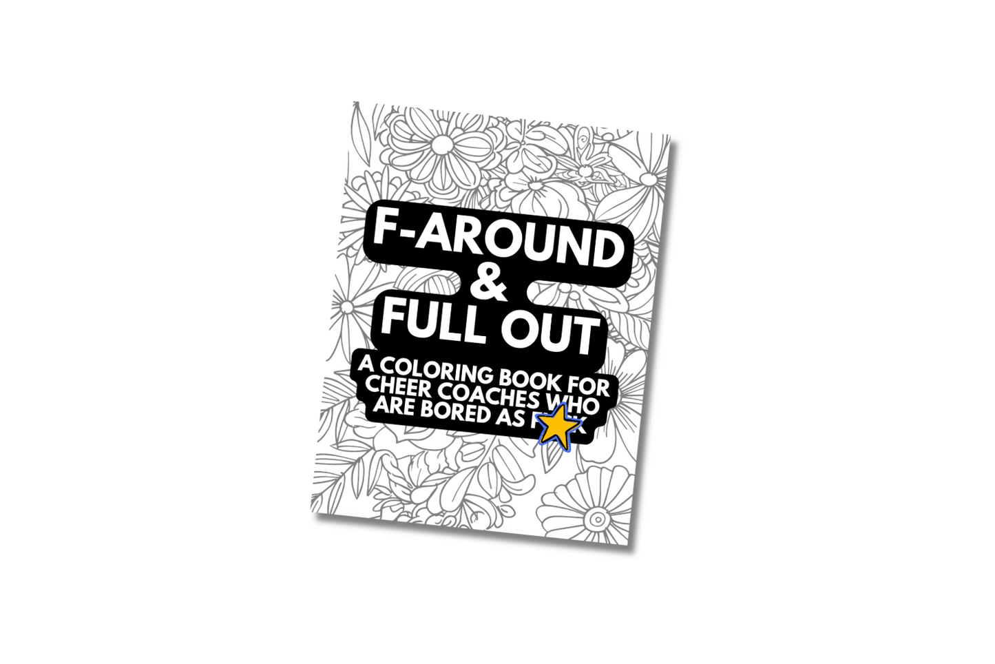 Coloring book titled 'F-Around & Full Out' with floral design on a white background