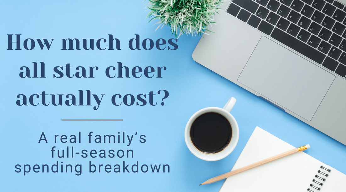 How Much Does All Star Cheer Actually Cost? (A Realistic Season Breakdown)