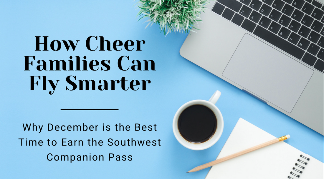 how cheer parents can save money on travel with the Southwest Companion Pass and credit card rewards