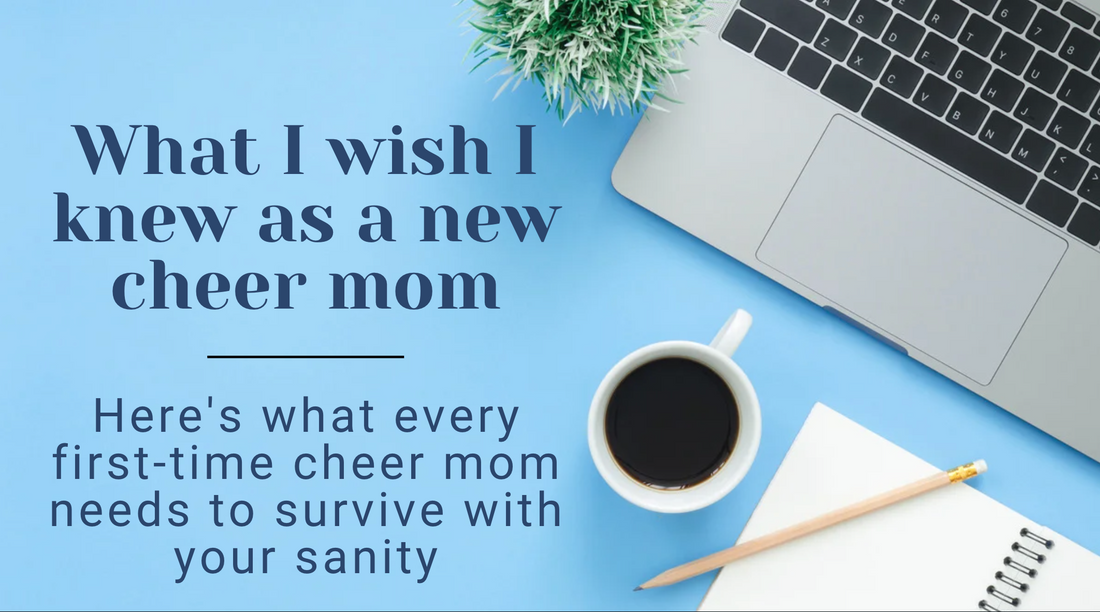 What I Wish I Knew My First Year as a Cheer Mom