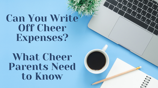 Can You Write Off Cheer Expenses? Here's What Cheer Business Owners Need to Know