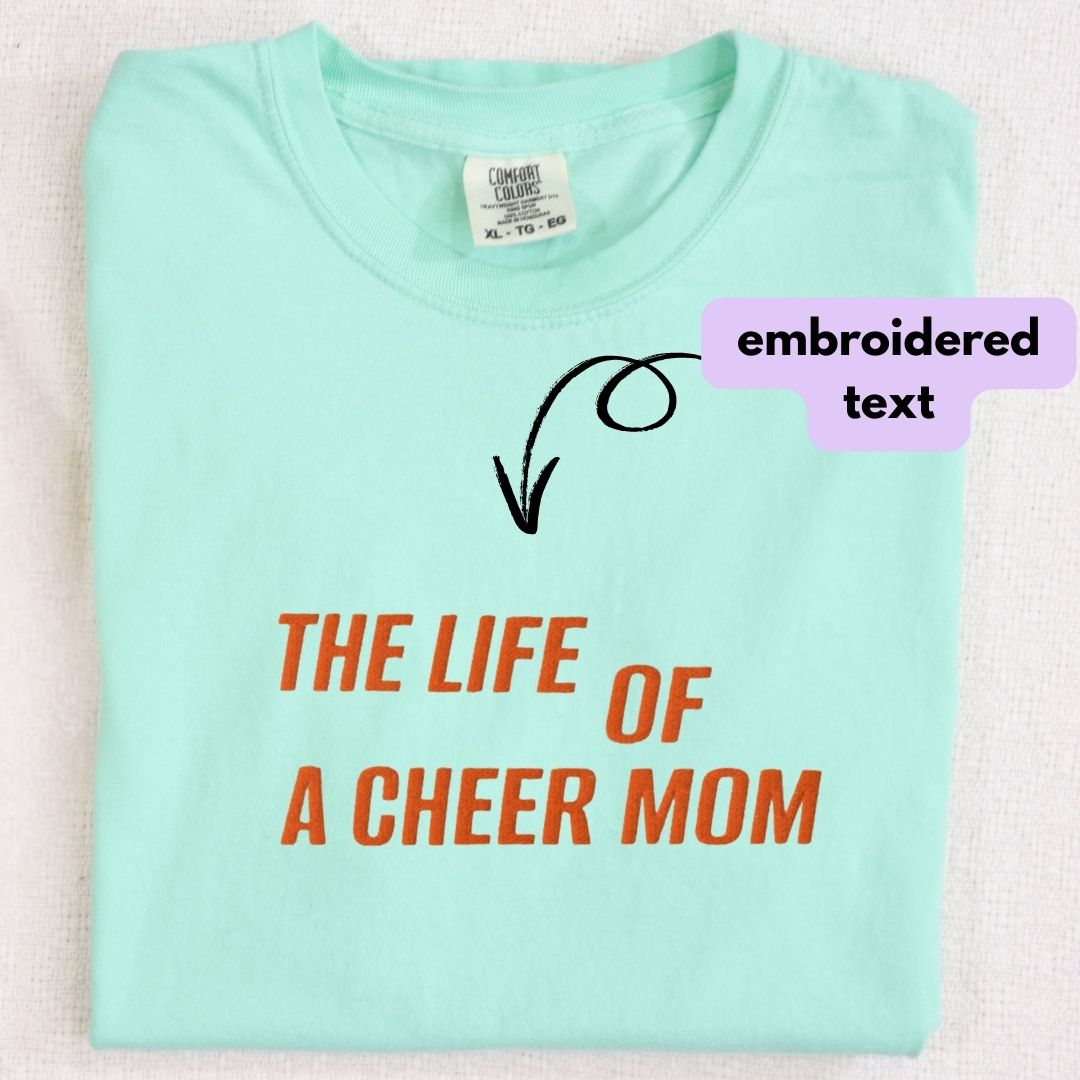 Life of a Cheer Mom - Embroidered Premium T-Shirt