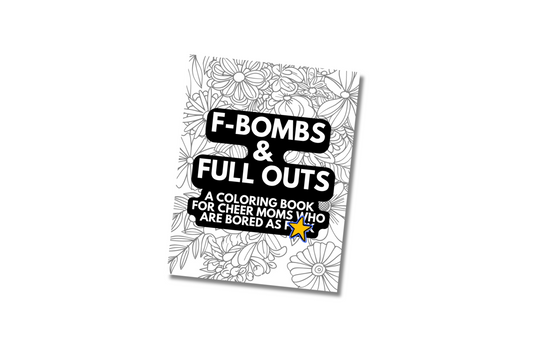 F-Bombs & Full Outs Coloring Book for Cheer Moms | Digital Download