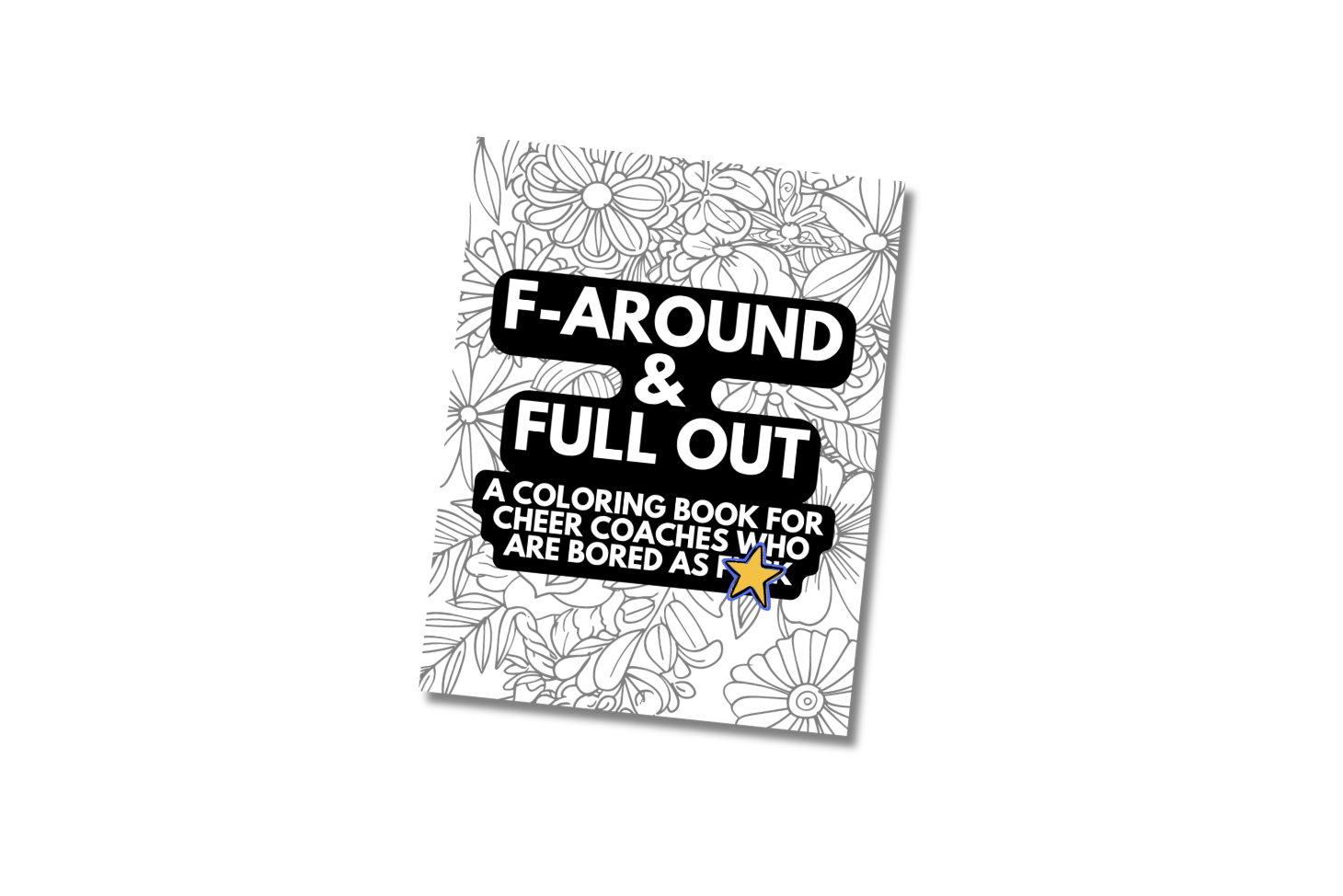 Coloring book titled 'F-Around & Full Out' with floral design on a white background
